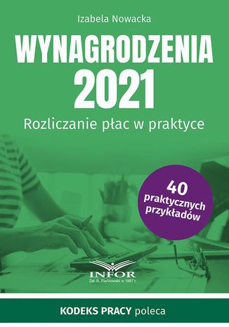 Wynagrodzenia 2021 Rozliczanie płac w praktyce Izabela Nowacka - okladka książki