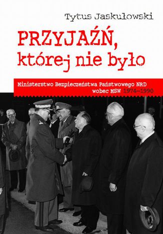 Przyjaźń, której nie było Tytus Jaskułowski - okladka książki