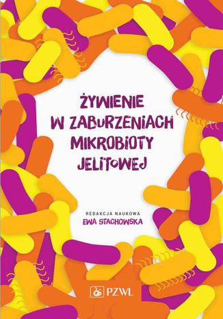 Żywienie w zaburzeniach mikrobioty jelitowej Ewa Stachowska - okladka książki