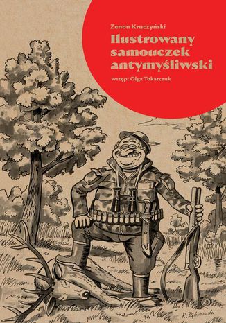 Ilustrowany samouczek antymyśliwski Zenon Kruczyński - okladka książki