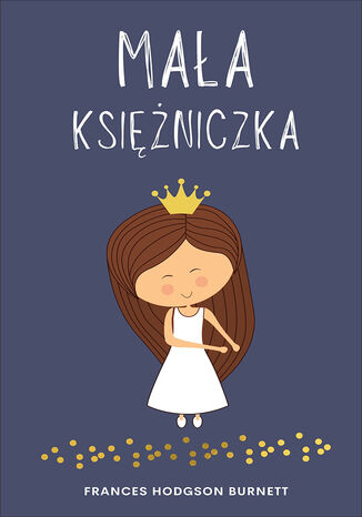 Mała księżniczka Frances Hodgson Burnett - okladka książki