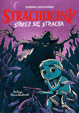 Strachociny. Strzeż się stracha Dominik Łuszczyński - okladka książki