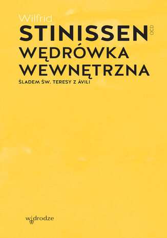 Wędrówka wewnętrzna. Śladem św. Teresy z Ávili Wilfrid Stinissen OCD - okladka książki