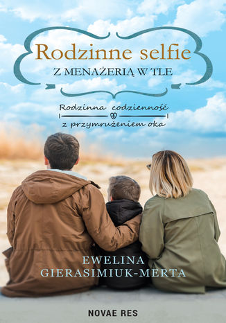 Rodzinne selfie z menażerią w tle Ewelina Gierasimiuk-Merta - okladka książki