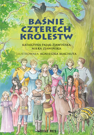 Baśnie czterech królestw Katarzyna Pająk-Zjawińska, Miłka Zjawińska - okladka książki