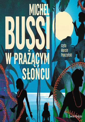 W prażącym słońcu Michel Bussi - okladka książki