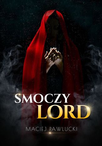 Smoczy Lord Maciej Pawłucki - okladka książki