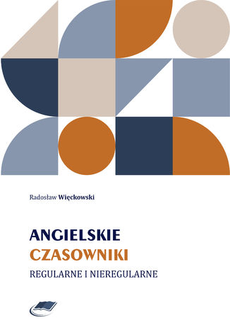 Angielskie czasowniki regularne i nieregularne Radosław Więckowski - okladka książki