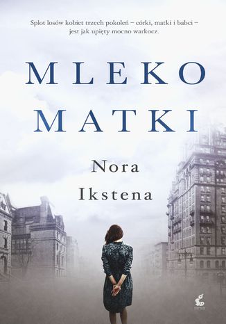 Mleko matki Nora Ikstena - okladka książki
