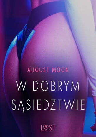 W dobrym sąsiedztwie - opowiadanie erotyczne August Moon - audiobook MP3