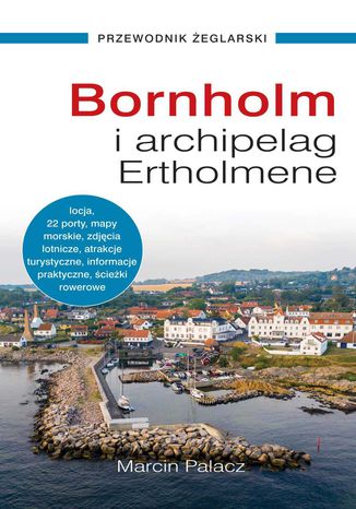 Bornholm i archipelag Ertholmene Marcin Palacz - okladka książki