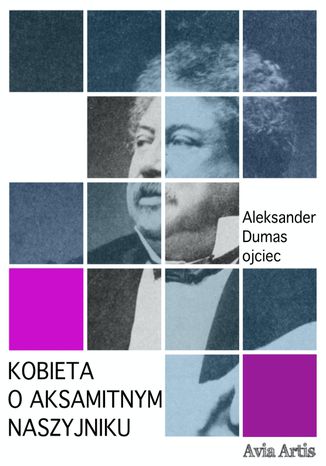 Kobieta o aksamitnym naszyjniku Aleksander Dumas (ojciec) - okladka książki