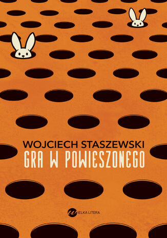 Gra w powieszonego Wojciech Staszewski - okladka książki