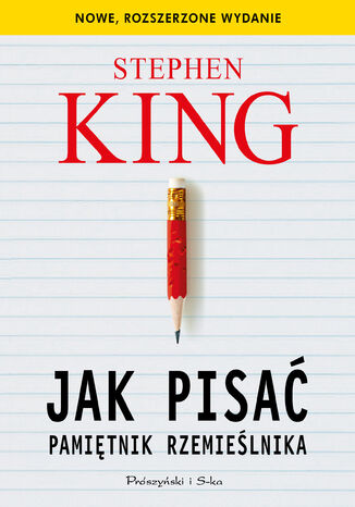 Jak pisać. Pamiętnik rzemieślnika Stephen King - okladka książki