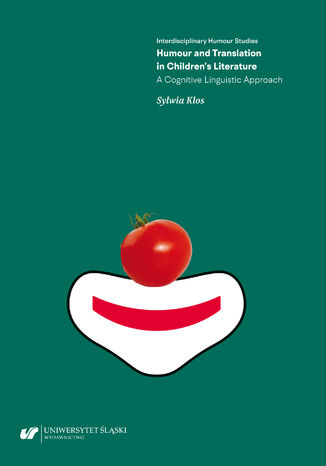 Humour and Translation in Children's Literature. A Cognitive Linguistic Approach Sylwia Klos - okladka książki