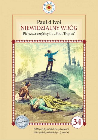 Niewidzialny wróg Pierwsza część cyklu Pirat Triplex Paul d'Ivoi - okladka książki