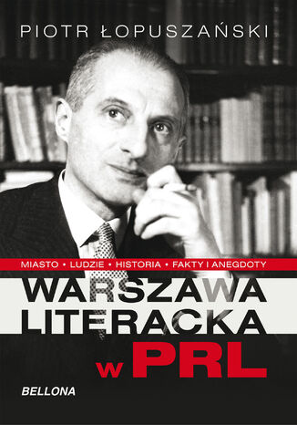 Warszawa literacka lat PRL Piotr Łopuszański - okladka książki