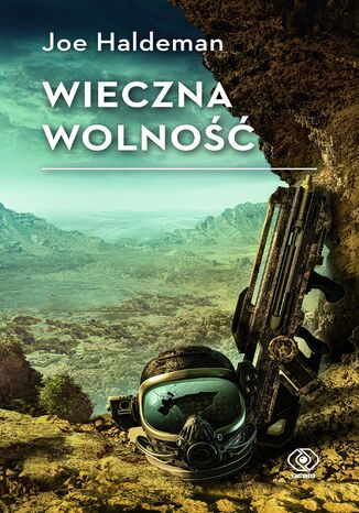 Wieczna wolność Joe Haldeman - okladka książki