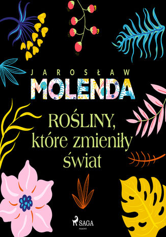 Rośliny, które zmieniły świat Jarosław Molenda - audiobook MP3