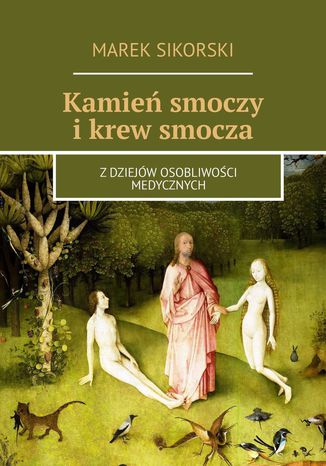 Kamień smoczy i krew smocza Marek Sikorski - okladka książki