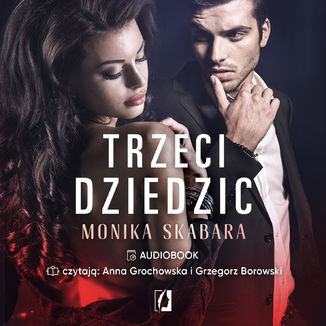 Trzeci dziedzic. Dziedzictwo. Tom 3 Monika Skabara - audiobook MP3