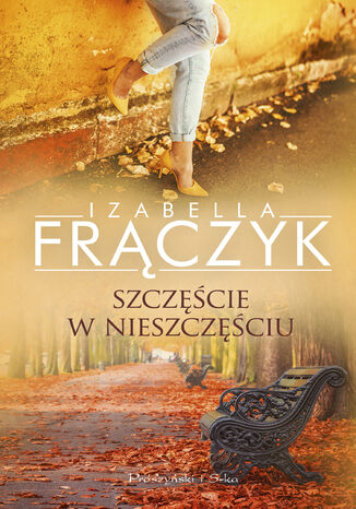 Szczęście w nieszczęściu Izabella Frączyk - okladka książki