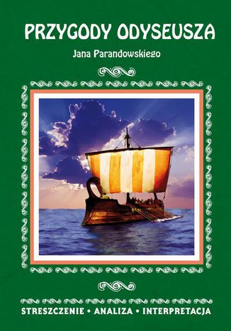 Przygody Odyseusza Jana Parandowskiego. Streszczenie, analiza, interpretacja Alina Łoboda - okladka książki
