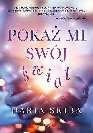 Pokaż mi swój świat Daria Skiba - okladka książki