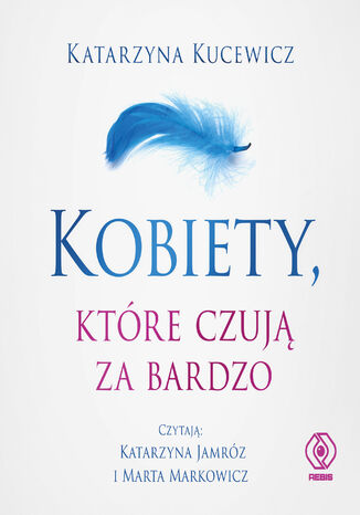 Kobiety, które czują za bardzo Katarzyna Kucewicz - audiobook MP3