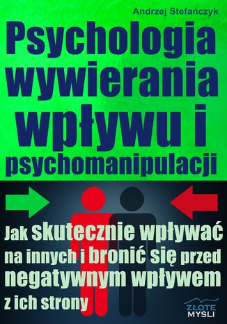 Psychologia wywierania wpływu i psychomanipulacji Andrzej Stefańczyk - okladka książki