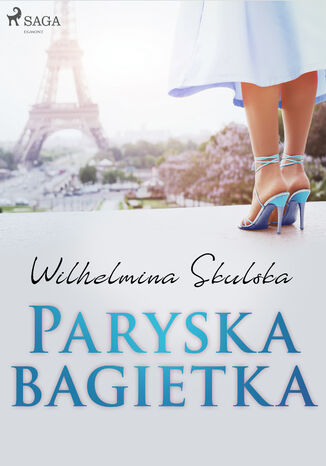 Paryska bagietka Wilhelmina Skulska - okladka książki