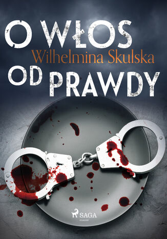 O włos od prawdy Wilhelmina Skulska - okladka książki