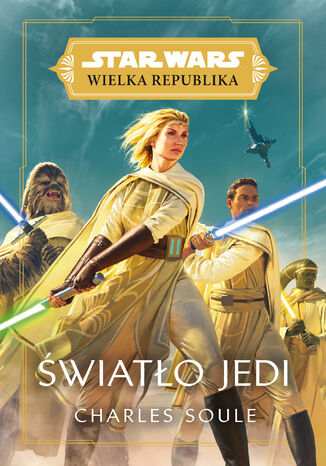 Star Wars Wielka Republika. Światło Jedi Charles Soule - okladka książki