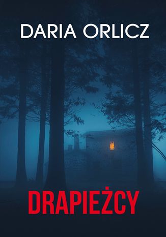 Drapieżcy Daria Orlicz - okladka książki