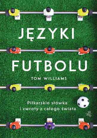 Języki futbolu Tom Williams - okladka książki