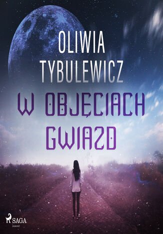 W objęciach gwiazd Oliwia Tybulewicz - okladka książki