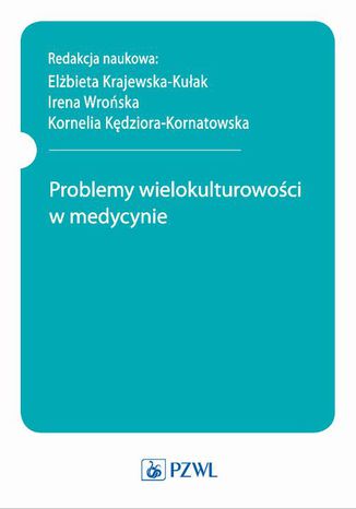 Problemy wielokulturowości w medycynie Elżbieta Krajewska-Kułak - okladka książki