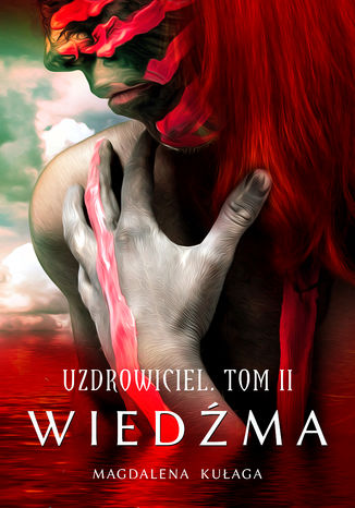 Uzdrowiciel. Tom 2 Wiedźma Magdalena Kułaga - okladka książki