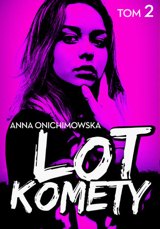 Lot Komety Anna Onichimowska - okladka książki