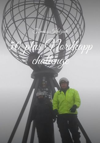 50 plus Nordkapp challenge Tomasz Kędziak - okladka książki