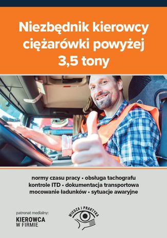 Niezbędnik kierowcy ciężarówki powyżej 3,5 tony Praca zbiorowa - okladka książki