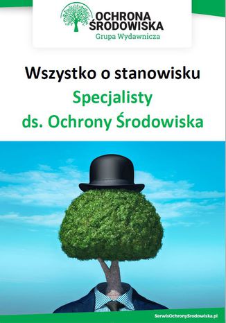 Wszystko o stanowisku specjalisty ds. ochrony środowiska Praca zbiorowa - okladka książki