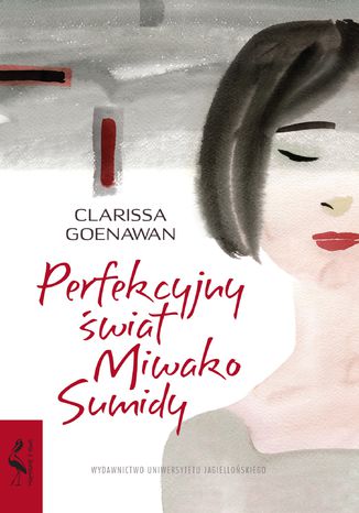 Perfekcyjny świat Miwako Sumidy Clarissa Goenawan - okladka książki