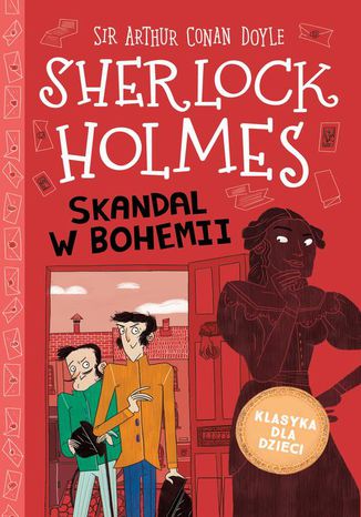 Klasyka dla dzieci. Sherlock Holmes. Tom 11. Skandal w Bohemii Arthur Conan Doyle - okladka książki