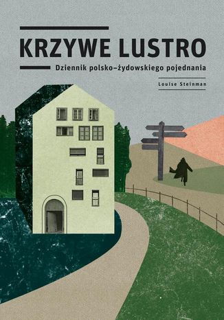 Krzywe lustro Louise Steinman - okladka książki