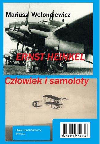 Heinkel - człowiek i samoloty Mariusz Wołongiewicz - okladka książki