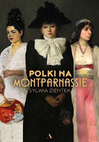 Polki na Montparnassie Sylwia Zientek - okladka książki