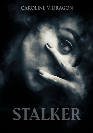 Stalker Caroline V. Dragon - okladka książki