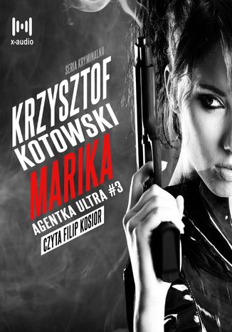 Marika. Agentka Ultra. Tom 3 Krzysztof Kotowski - okladka książki