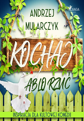 Kochaj albo rzuć Andrzej Mularczyk - audiobook MP3